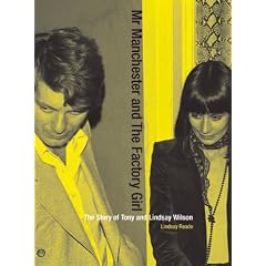 Mr Manchester and the Factory Girl: The Story of Tony and Lindsay Wilson