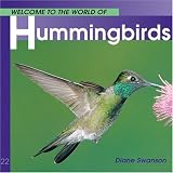 Welcome to the World of Hummingbirds (Welcome to the World Series)