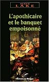 L\'Apothicaire et le banquet empoisonné