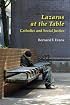 Lazarus at the Table: Catholics And Social Justice (Michael Glazier Books)