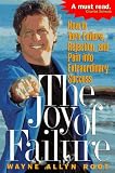 The Joy of Failure: How to Fail Your Way to the Top