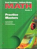 Scott Foresman - Addison Wesley Math Grade 2 Practice Masters