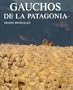 Gauchos de la Patagonia (Spanish Edition)