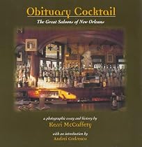 Obituary Cocktail: The Great Saloons of New Orleans (2nd Edition, Expanded)