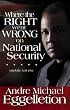 Where The Right Went Wrong On National Security (And The Left Too)