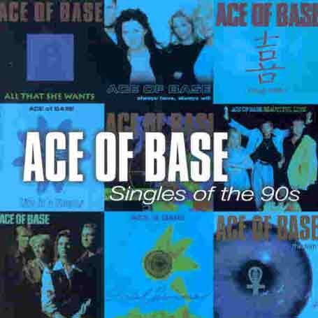 Ace of Base - The Singles Of The 90s - Zortam Music
