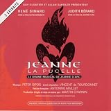 Jeanne La Pucelle - Le Drame Musical de Jeanne D'Arc