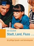 Produkt-Bild: Stadt, Land, Fluss...: 80 pfiffige Sprach- und Schreibspiele