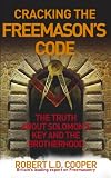 Cracking the Freemason's Code: The Truth About Solomon's Key and the Brotherhood