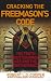 Books : Cracking the Freemason's Code: The Truth About Solomon's Key and the Brotherhood