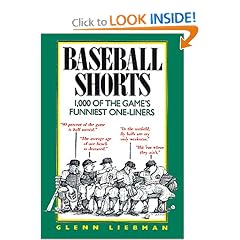 Baseball Shorts: 1,000 of the Game's Funniest One-Liners
