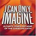 I Can Only Imagine: Ultimate Power Anthems of the Christian Faith