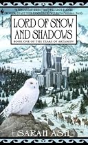 Lord of Snow and Shadows: Book One of The Tears of Artamon
