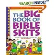 The Big Book of Bible Skits: 104 Seriously Funny Bible Teaching Skits by Tom Boal