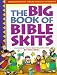 The Big Book of Bible Skits: 104 Seriously Funny Bible Teaching Skits by Tom Boal ISBN 0830719164