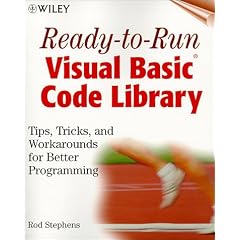 Ready-to-Run Visual Basic Code Library: Tips, Tricks, and Workarounds for Better Programming