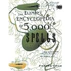 Click here to buy The Element Encyclopedia of 5000 Spells: The Ultimate Reference Book for the Magical Arts by  Judika Illes.