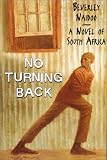 No Turning Back: A Novel of South Africaの画像