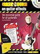Crash Course on Guitar Effects