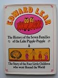 The history of the 7 families of the Lake Pipple-Popple;and,The story of the 4 little children whowent round the world