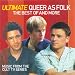 Ultimate Queer As Folk - the Best of and More