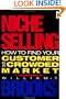 Niche Selling: How to Find Your Customer in a Crowded Market
