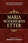 Marie Woodworth-Etter: The Complete C...