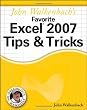 John Walkenbach's Favorite Excel 2007 Tips & Tricks (Mr. Spreadsheet's Bookshelf) Image of John Walkenbach's Favorite Excel 2007 Tips & Tricks (Mr. Spreadsheet's Bookshelf)