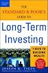 The Standard & Poor's Guide to Long-term Investing: 7 Keys to Building Wealth