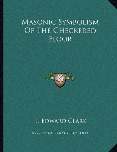 Masonic Symbolism Of The Checkered Floor