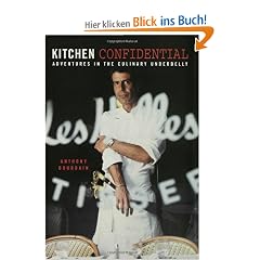 Kitchen Confidential: Adventures in the Culinary Underbelly