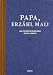 Bücher : Papa, erzähl mal: Das Erinnerungsalbum deines Lebens von Elma van Vliet Ausgabe (2007)