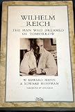 Wilhelm Reich : the man who dreamed of tomorrow