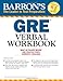 Barron's GRE Verbal Workbook