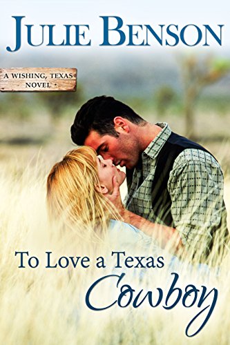 To Love a Texas Cowboy (Wishing, Texas Book 1)