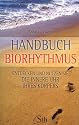 Handbuch Biorhythmus: Entdecken und nutzen Sie die innere Uhr Ihres Körpers