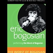 The Worst of Bogosian, Volume One | [Eric Bogosian]