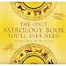 Books : The Only Astrology Book You'll Ever Need [With Interactive CDROM] [ONLY ASTROLOGY BK YOULL E-W/CD]