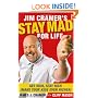Jim Cramer's Stay Mad for Life: Get Rich, Stay Rich (Make Your Kids Even Richer)