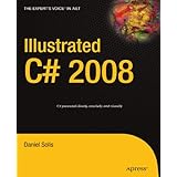 Illustrated C# 2008 (Expert's Voice in .NET)