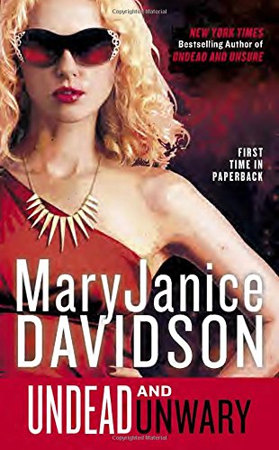 Undead and Unwary: A Queen Betsy Novel, by MaryJanice Davidson