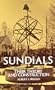 Sundials: Their Theory and Construction (Anywhere But Naxos)