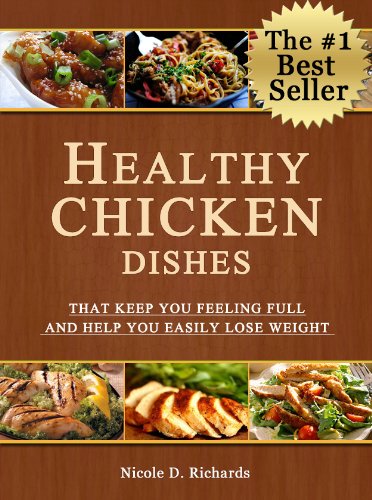 Healthy Chicken Dishes That Keep You Feeling Full and Help You Easily Lose Weight