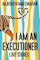 I Am an Executioner: Love Stories