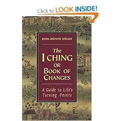 The I Ching or Book of Changes: A Guide to Life's Turning Points