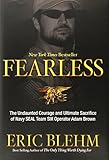 Fearless: The Undaunted Courage and Ultimate Sacrifice of Navy SEAL Team SIX Operator Adam Brown