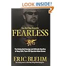 Fearless: The Undaunted Courage and Ultimate Sacrifice of Navy SEAL Team SIX Operator Adam Brown