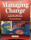 Managing change : a strategic approach to organisational dynamics