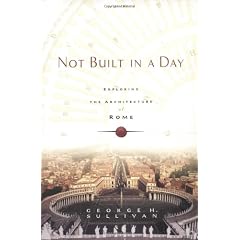 Not Built in a Day: Exploring The Architecture of Rome