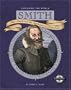 Smith: John Smith and the Settlement of Jamestown (Exploring the World)